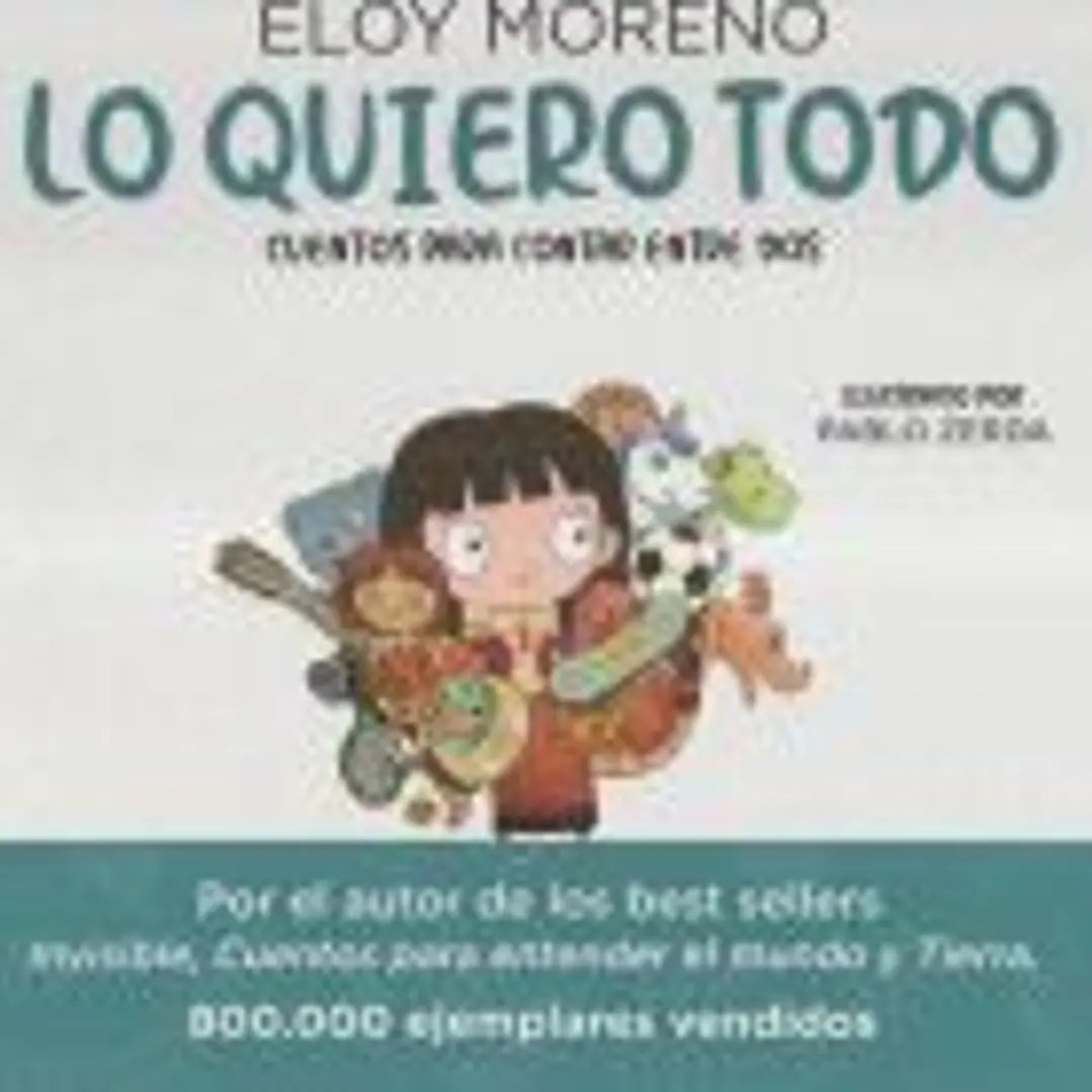 LO QUIERO TODO. CUENTOS PARA CONTAR ENTRE DOS 1
