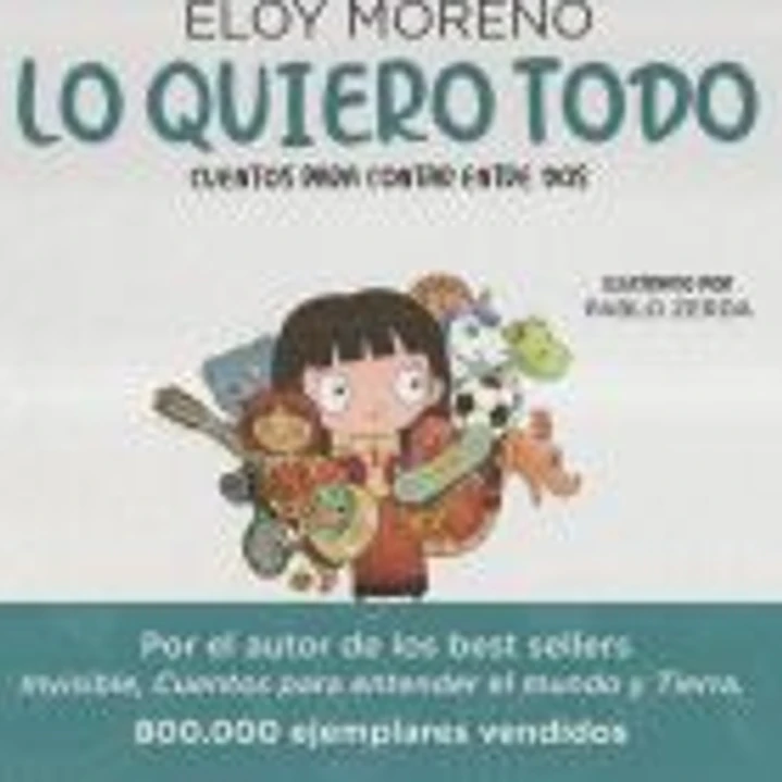 LO QUIERO TODO. CUENTOS PARA CONTAR ENTRE DOS 1