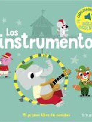 Los instrumentos. Mi primer libro de sonidos