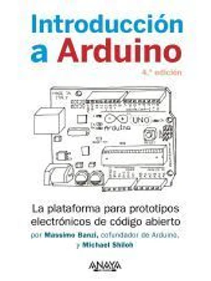 Introducción a Arduino. 4.ª edición