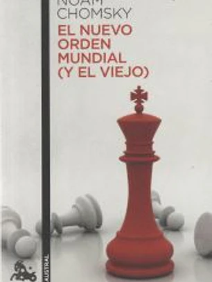 El nuevo orden mundial: (y el viejo)