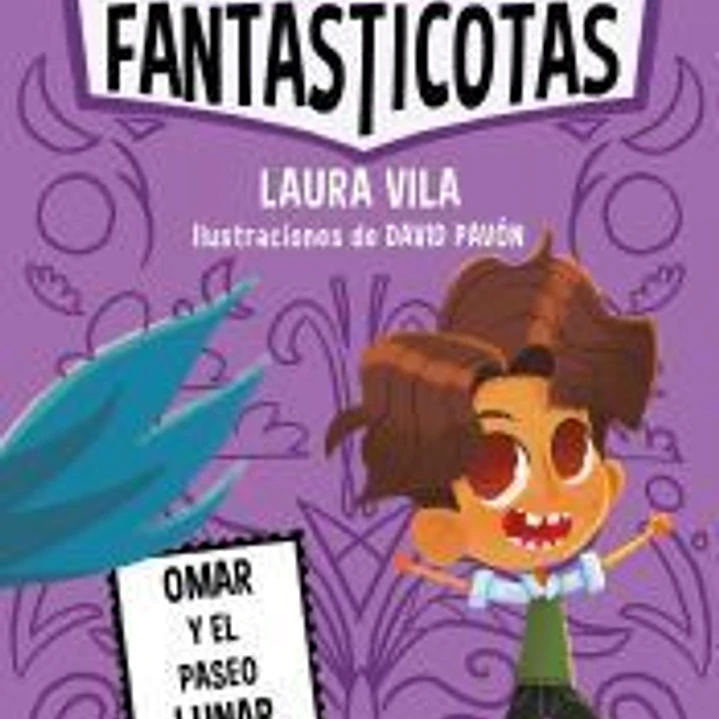 Las Fantasticotas 3. Omar y el paseo lunar 1