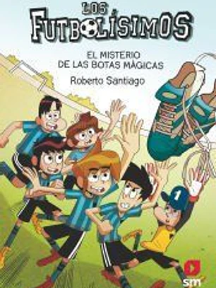 Los Futbolísimos 17. El misterio de las botas mágicas