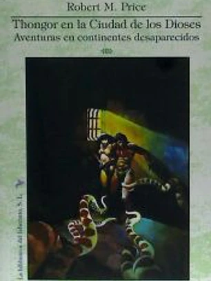 Thongor en la ciudad de los dioses : aventuras en continentes desaparecidos