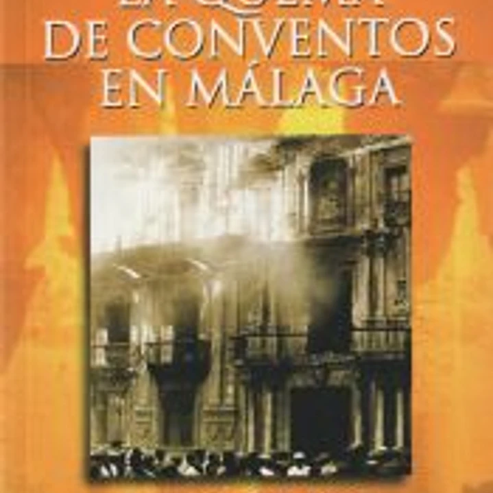 La quema de conventos en Málaga 1