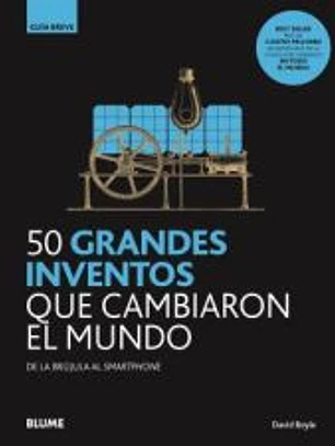 GB. 50 grandes inventos que cambiaron el mundo