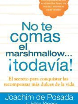 No te comas el marshmallow...todavía