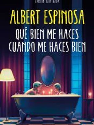 Qué bien me haces cuando me haces bien