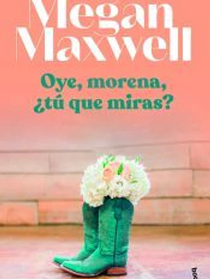 Oye, morena, ¿tú qué miras?