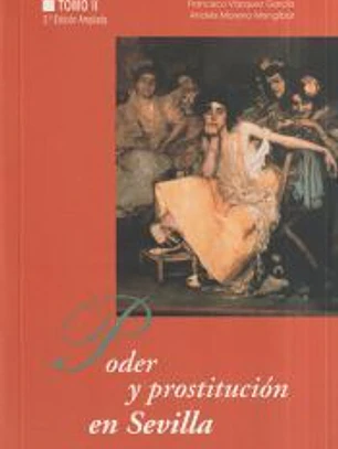 Poder y prostitución en Sevilla vol II