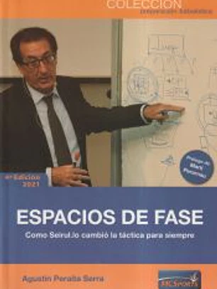 Espacios De Fase Como Seirul Lo Cambio La Tactica Para Siempre