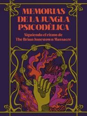 Memorias de la jungla psicodélica