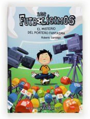 Los futbolísimos 3. El misterio del portero fantasma