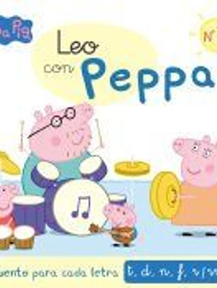 Un cuento para cada letra: t, d, n, f, r/rr, h (Leo con Peppa Pig 3)