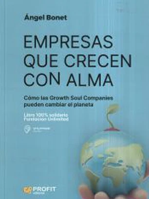 Empresas que crecen con alma: Cómo las Growth Soul Companies pueden cambiar el planeta