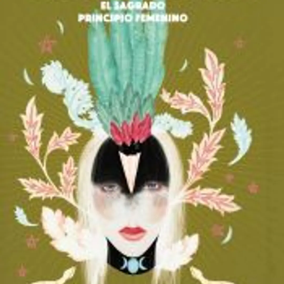 La diosa. El sagrado principio femenino 1