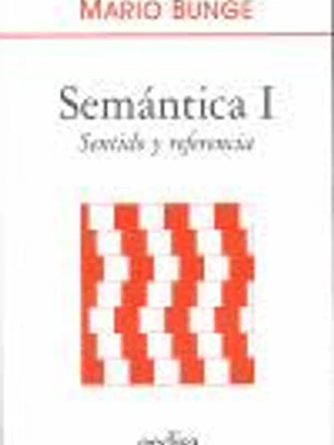 Tratado de filosofía Vol. 1 Semántica. Sentido y Referencia