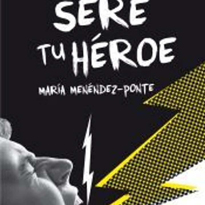 NUNCA SERÉ TU HÉROE 1
