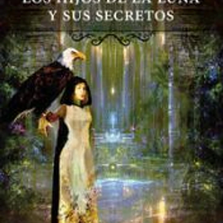 Los hijos de la luna y sus secretos 1