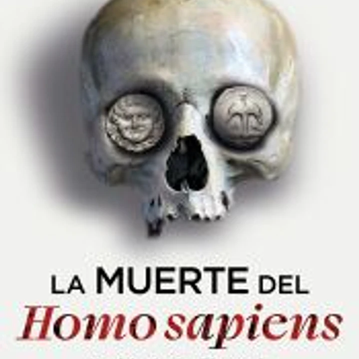 La muerte del Homo sapiens 1