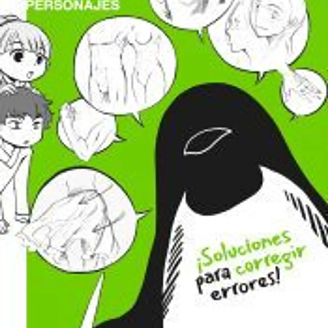 TECNICAS PARA MEJORAR EL DIBUJO DE PERSONAJES: SOLUCIONES PARA CORREGIR ERRORES 1