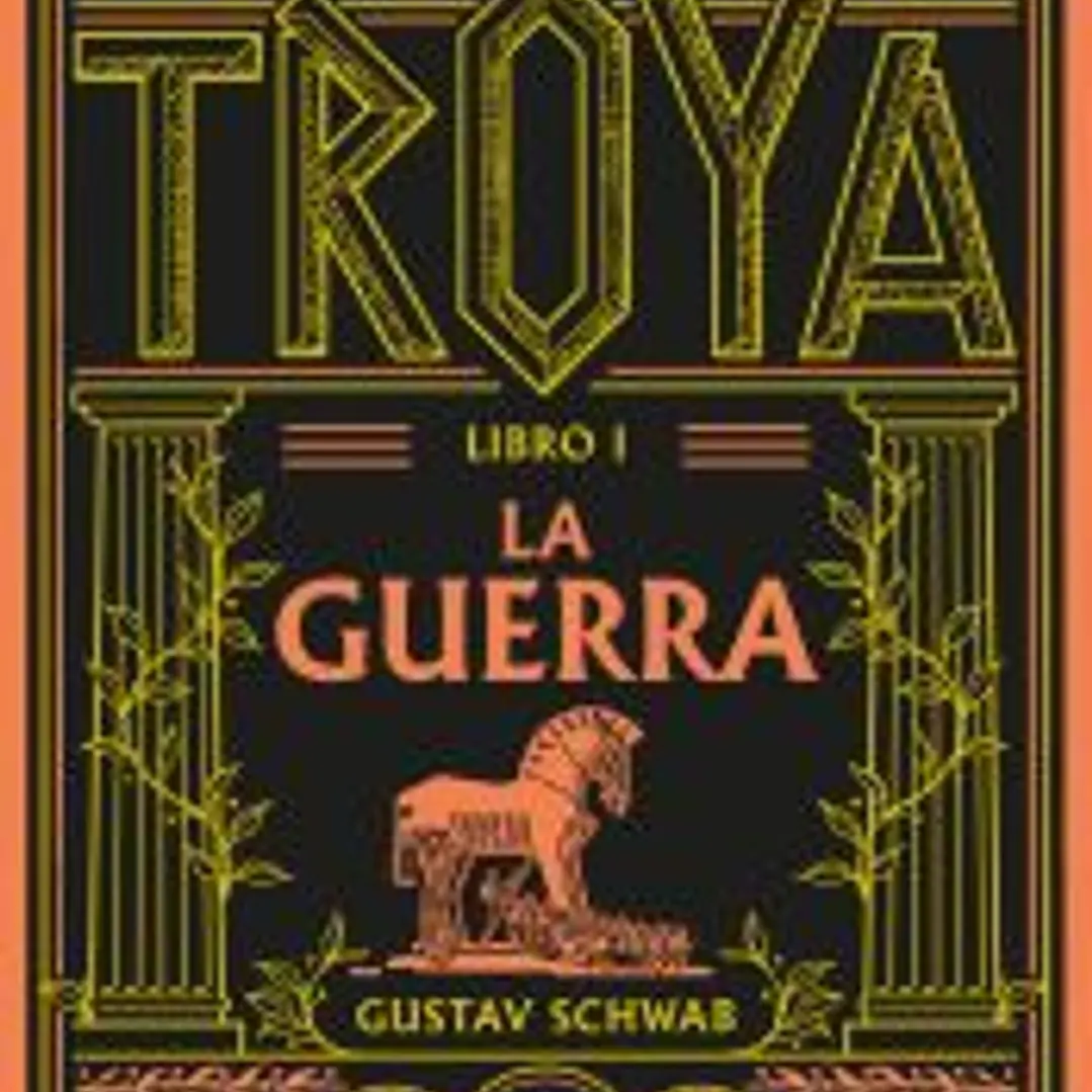El ciclo de Troya. Libro 1: La guerra 1