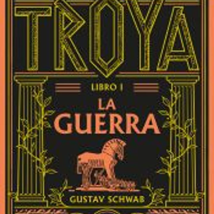 El ciclo de Troya. Libro 1: La guerra 1