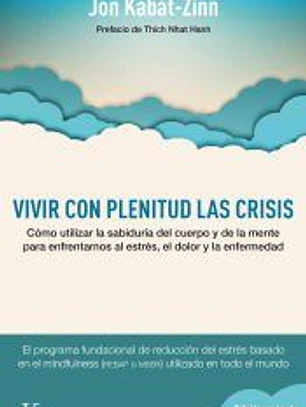 Vivir con plenitud las crisis (Ed. revisada y actualizada)