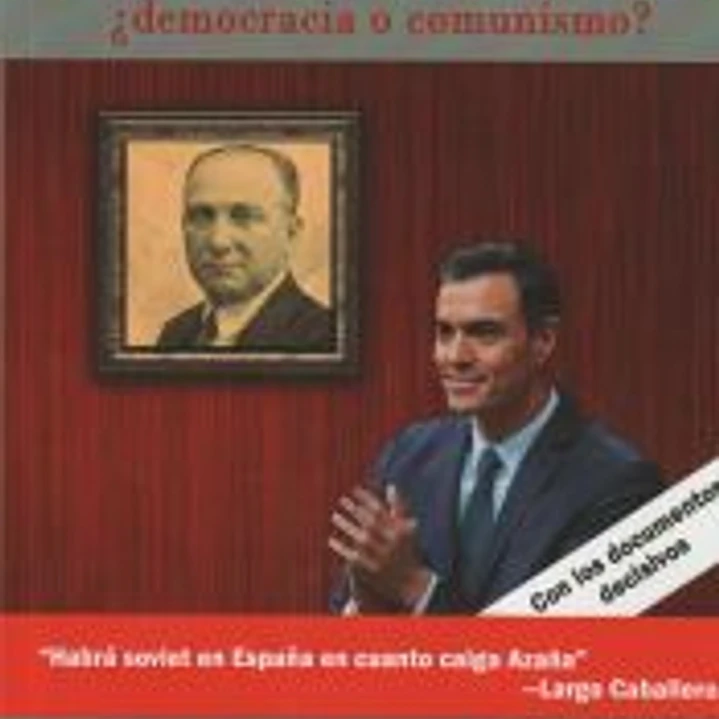 PSOE Y LA II REP?BLICA, EL: ?DEMOCRACIA O COMUNISMO? 1