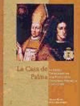 La Casa de Palma. La familia Portocarrero en el gobierno de la monarquía hispánica (1665-1700)