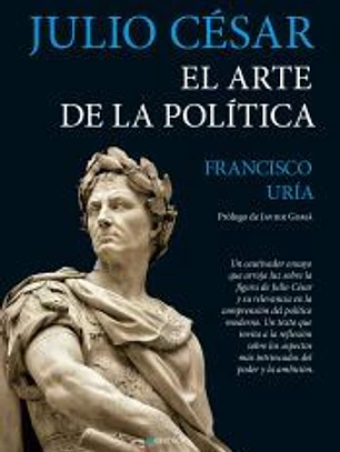 Julio César. El arte de la política