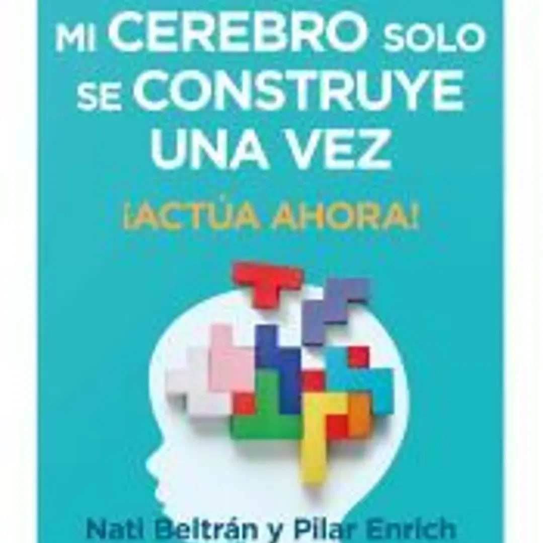 Mi cerebro solo se construye una vez 1