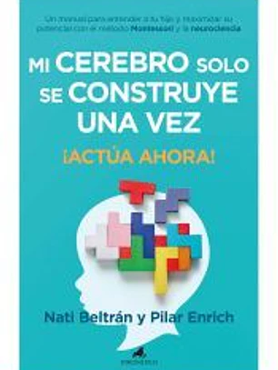 Mi cerebro solo se construye una vez