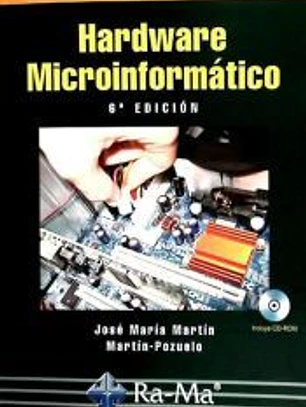 Hardware Microinformatico. 6ª Edición Actualizada