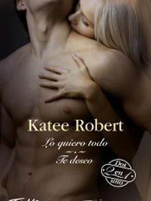 Lo quiero todo - Te deseo