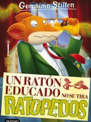 Geronimo Stilton 20 . Un ratón educado no se tira ratopedos