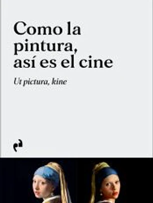COMO LA PINTURA, ASI ES EL CINE