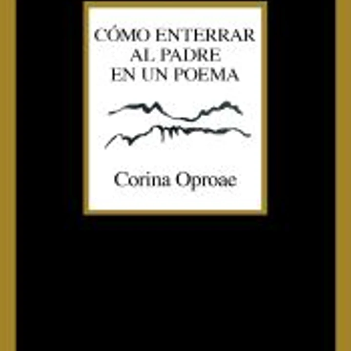 Cómo enterrar al padre en un poema 1