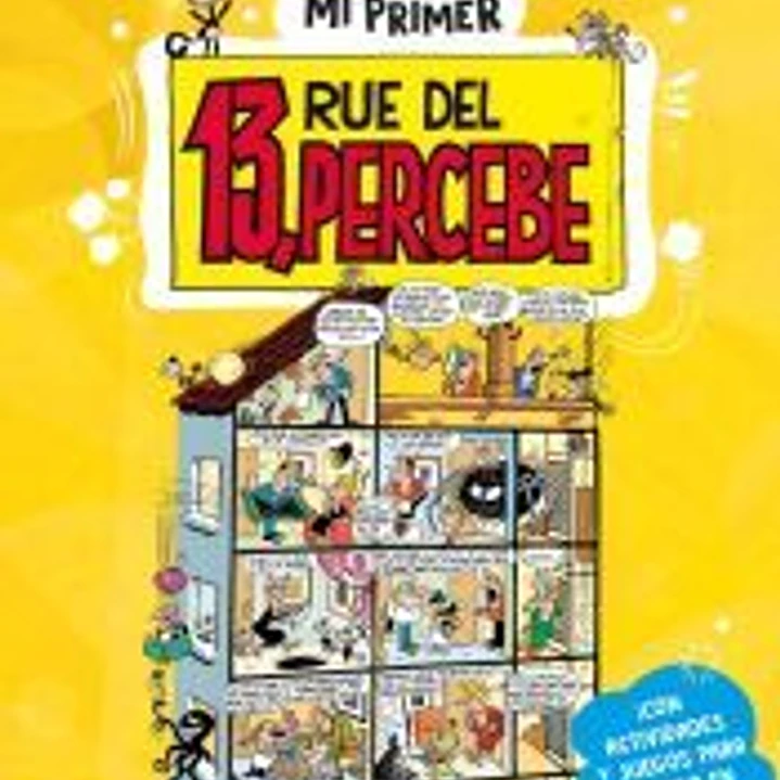 Mi primer 13, Rue del Percebe 1