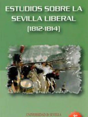 Estudios sobre la Sevilla liberal (1812-1814)