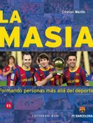 La Masia. Formando personas más allá del deporte