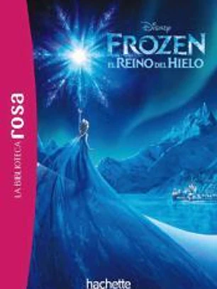 Frozen. El reino de hielo