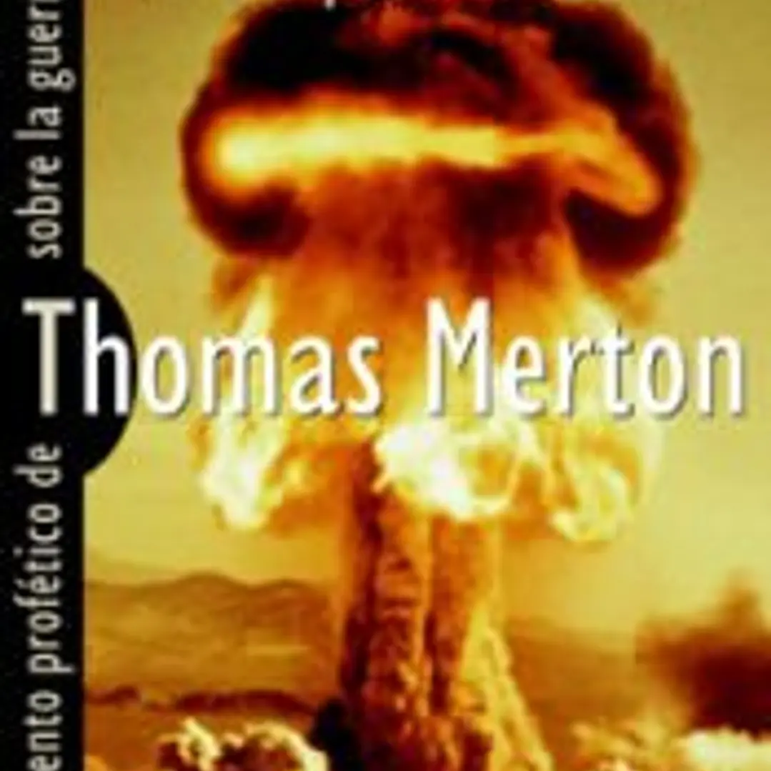 Paz en tiempos de oscuridad : el testamento profético de Merton sobre la guerra y la paz 1