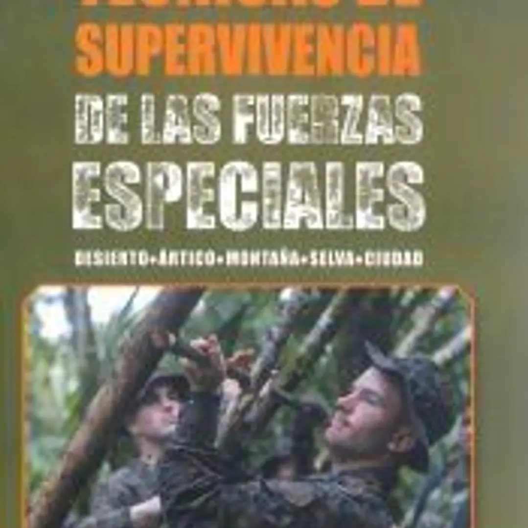 Técnicas de supervivencia de las Fuerzas Especiales 1