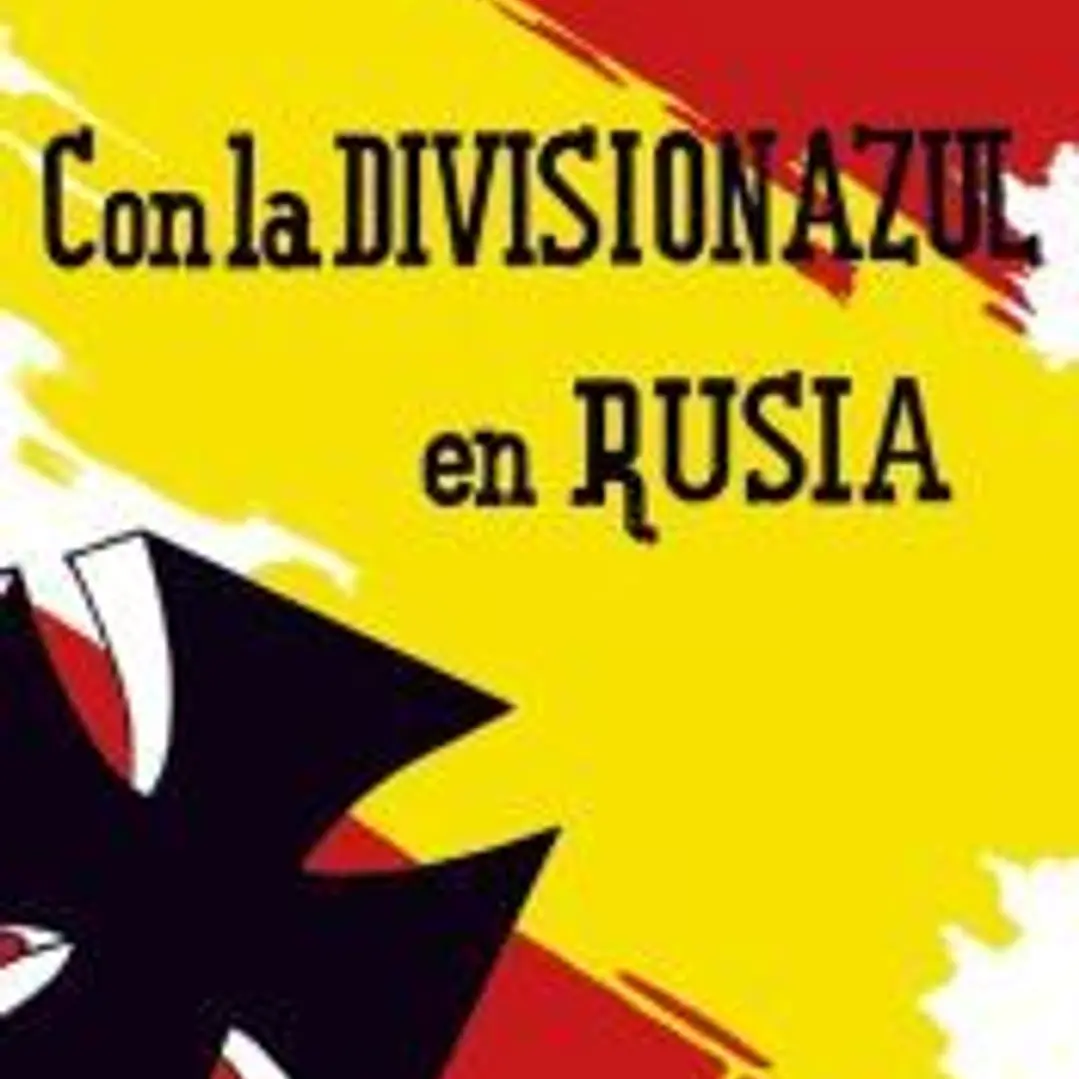 CON LA DIVISIÓN AZUL EN RUSIA 1