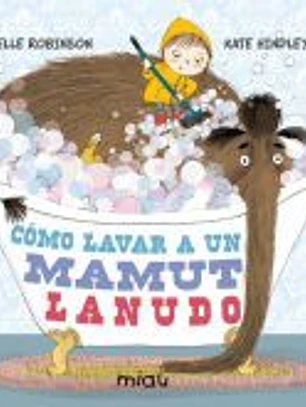 Cómo lavar a un mamut lanudo
