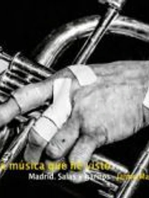 La música que he visto: Madrid. Salas y garitos