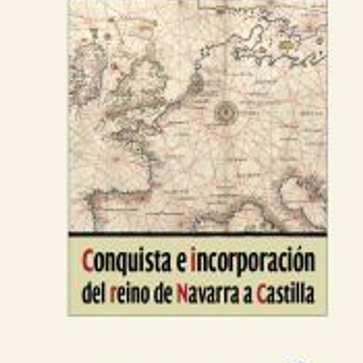 Conquista e incorporación del reino de Navarra a Castilla 1