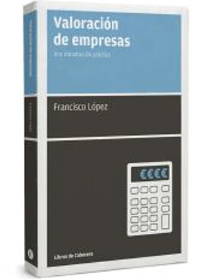 Valoración de empresas: una introducción práctica