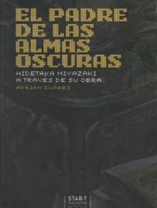 EL PADRE DE LAS ALMAS OSCURAS: HIDETAKA MIYAZAKI A TRAVÉS DE SU OBRA